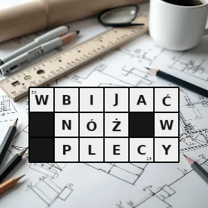 Hasło krzyżówkowe szkodzić komuś w sposób niejawny z zaskoczenia - wbijać nóż w plecy – rozwiązanie, synonimy, podpowiedzi i definicje krzyżówkowe